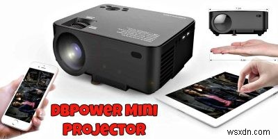 DBPOWER T20 1500ルーメンLCDミニプロジェクター徹底レビュー｜コスパ最強のコンパクト投影機
