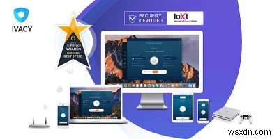 Ivacy VPN徹底レビュー：グローバルストリーミング解禁、2TBクラウドストレージ、強固なプライバシー保護を手に入れる