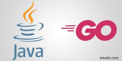 Golang vs Java：徹底比較でわかるプログラミング言語の選び方