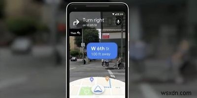 GoogleマップがAR歩行ナビゲーションをテスト開始——カメラ映像に道案内が表示される新機能とは