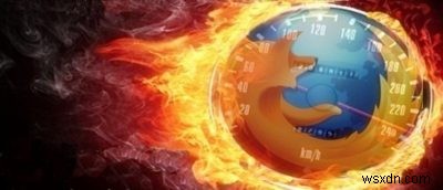 Firefox Quantumを高速化する12の実践テクニック