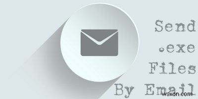 メールで実行ファイル(EXE)を送信する方法|画像ファイルに埋め込むテクニック