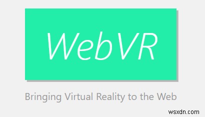 WebVRとは?ブラウザで実現する仮想現実の仕組みと私たちへの影響を徹底解説