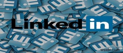 転職成功へのカギ!LinkedInで絶対に避けるべき9つのNG行動