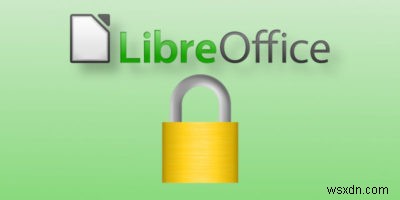 LibreOfficeでドキュメントを暗号化する方法｜AES暗号化でファイルを安全に保護