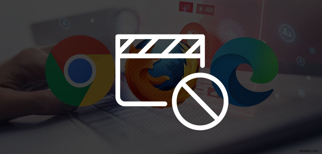 Chrome・Firefox・Edgeで動画と音声の自動再生を無効にする方法を徹底解説