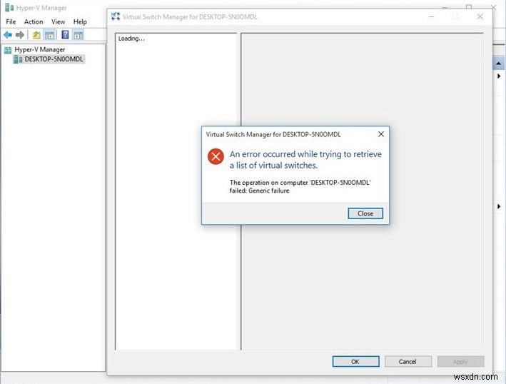【解決済み】Hyper-Vで仮想スイッチ一覧の取得中にエラーが発生した場合の対処法