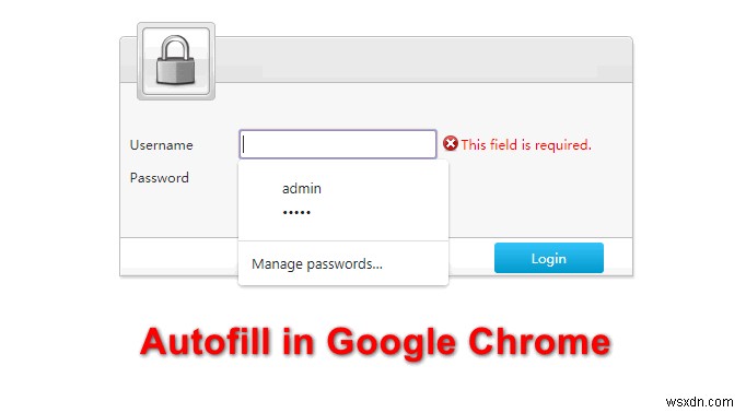 Google Chromeのオートフィル(自動入力)情報を削除する3つの方法