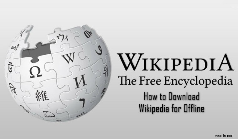ウィキペディアをオフラインで使う方法！WikiTaxiとKiwixで記事をダウンロードする手順