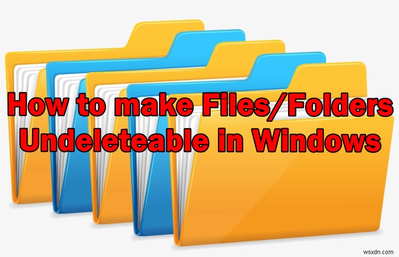 【Windows】ファイル・フォルダを削除できないようにする2つの方法