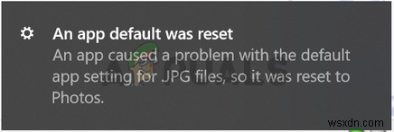 【修正】Windows 10で「アプリの既定がリセットされました」という通知が出続ける場合の対処法