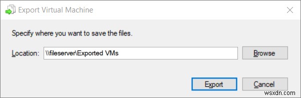 Hyper-V 2019で仮想マシンをエクスポート・インポートする完全ガイド