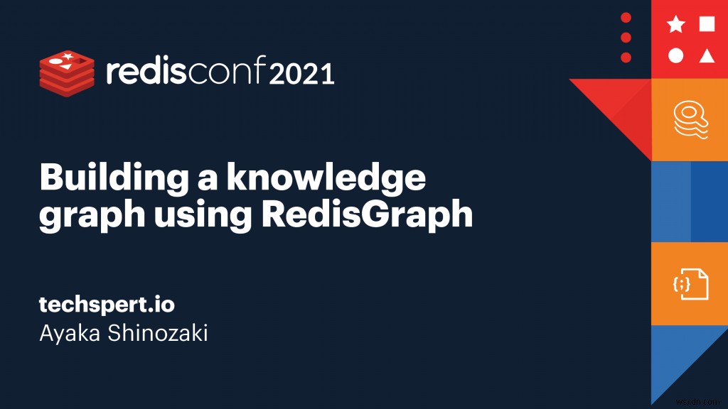RedisConf 2021総まとめ:部門別に選ばれた注目セッション10選