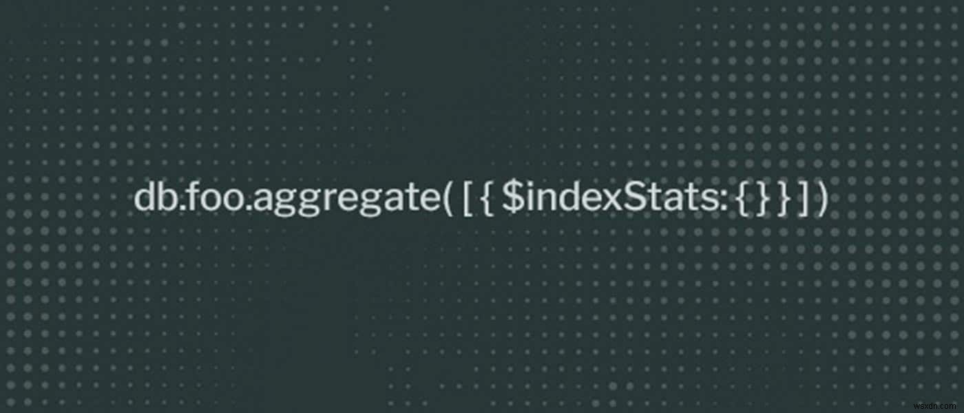 MongoDBで未使用のインデックスを検索する方法 ― $indexStats活用の6つのポイント