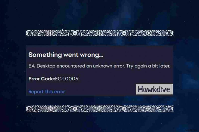 EAアプリのエラーコード10005を解決する8つの対処法