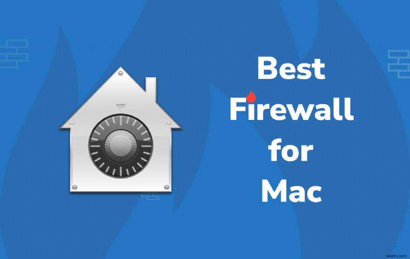 【2022年版】Macにおすすめのファイアウォール5選を徹底解説!