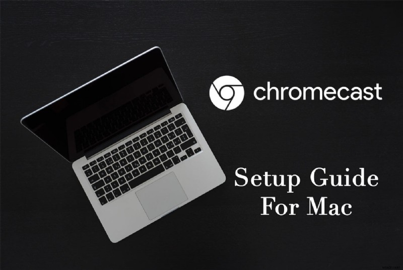 MacでChromecastをセットアップして使う方法【初心者向け完全ガイド】