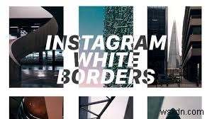 Instagram写真に白い枠を付ける方法|フィードをより魅力的に見せるテクニック