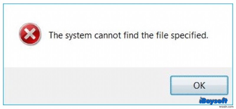 【解決済み】Windows 10/8/7で「指定されたファイルが見つかりません」エラーを直す10の対処法