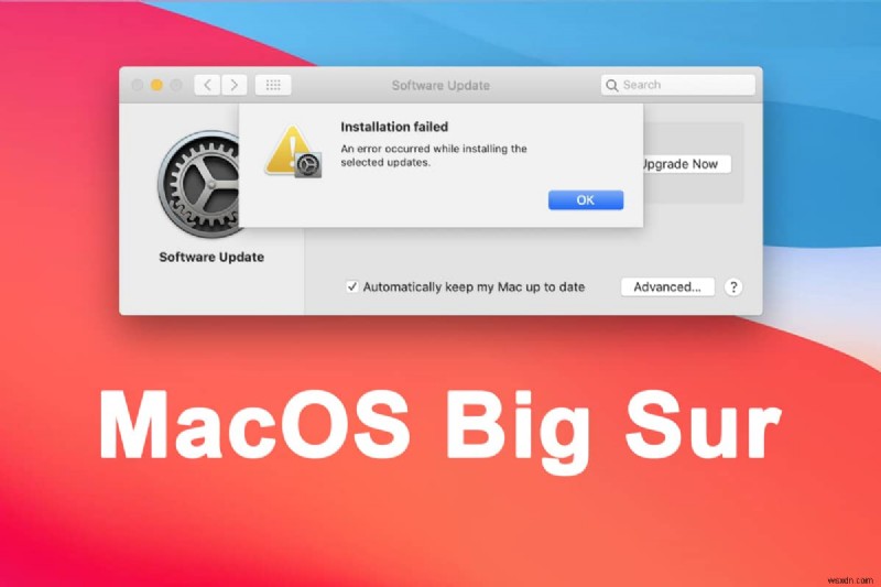 【解決】macOS Big Surがインストールできない！失敗エラーを直す7つの方法
