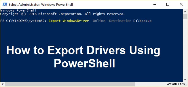 PowerShellでドライバーを一括エクスポートする方法【Windows 10】