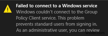 Windowsで「グループ ポリシー クライアント サービスに接続できません」エラーを解決する7つの方法