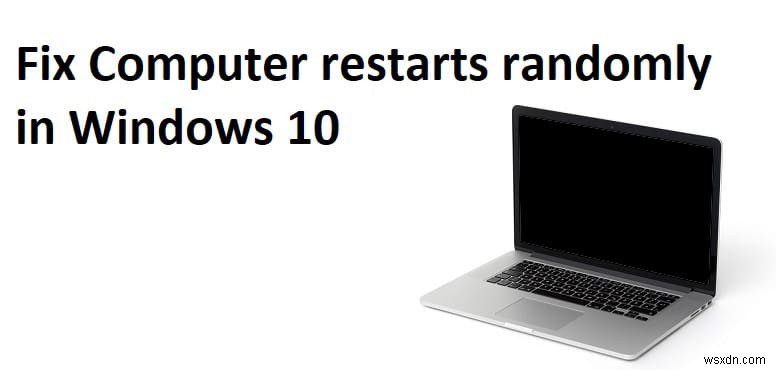 Windows 10でPCが勝手に再起動する原因と対処法【完全解決ガイド】
