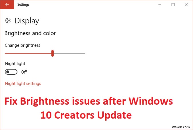 Windows 10 Creators Update後に画面の明るさがリセットされる問題を解決する方法