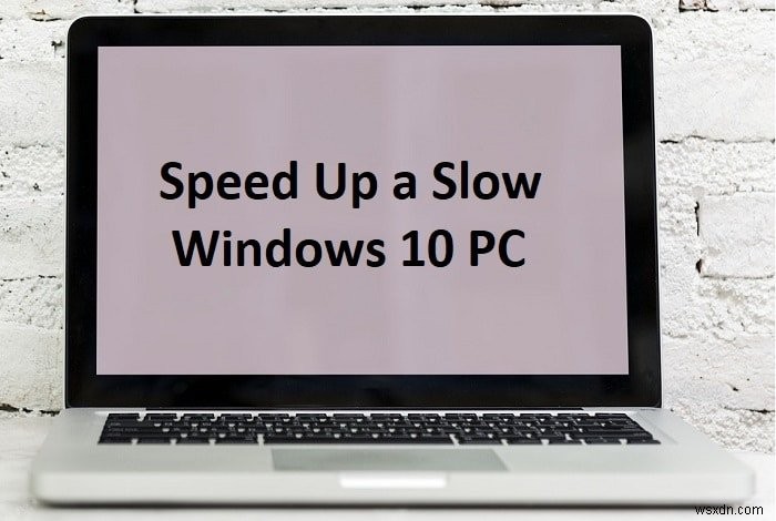 Windows 10が遅い・重いと感じたら!PCを高速化する15の対処法