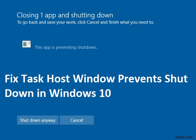 Windows 10で「タスクホストウィンドウ」によりシャットダウンできない問題を解決する10の方法