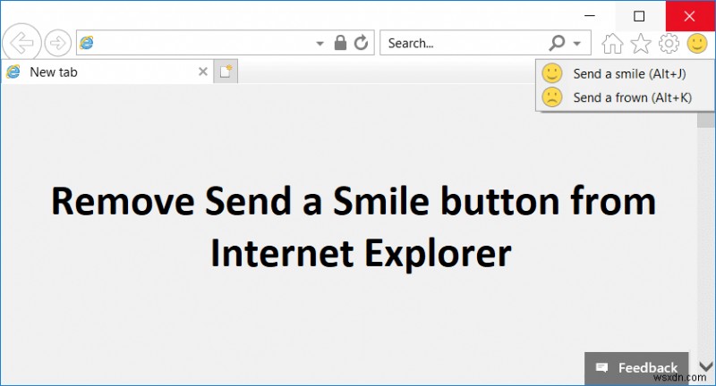【Windows 10】Internet Explorerの「Send a Smile」ボタンを削除・無効化する2つの方法