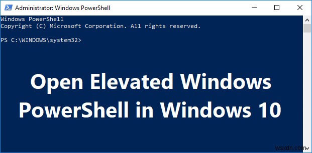 Windows 10で管理者権限付きのWindows PowerShellを開く7つの方法