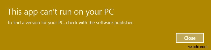 Windows 10で「このアプリはお使いのPCでは実行できません」エラーを解決する7つの方法
