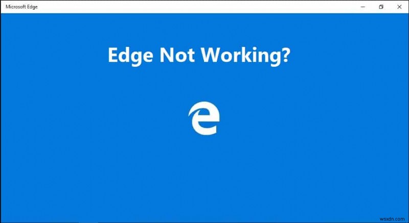 Windows 10でMicrosoft Edgeが起動しない・動作しない問題を解決する9つの対処法