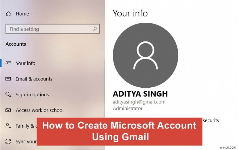 Gmailを使ってWindows 10アカウントを作成する2つの方法