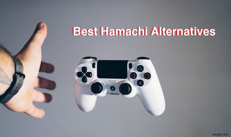 Hamachiの代替に使えるおすすめツール10選|仮想LANゲームをもっと快適に