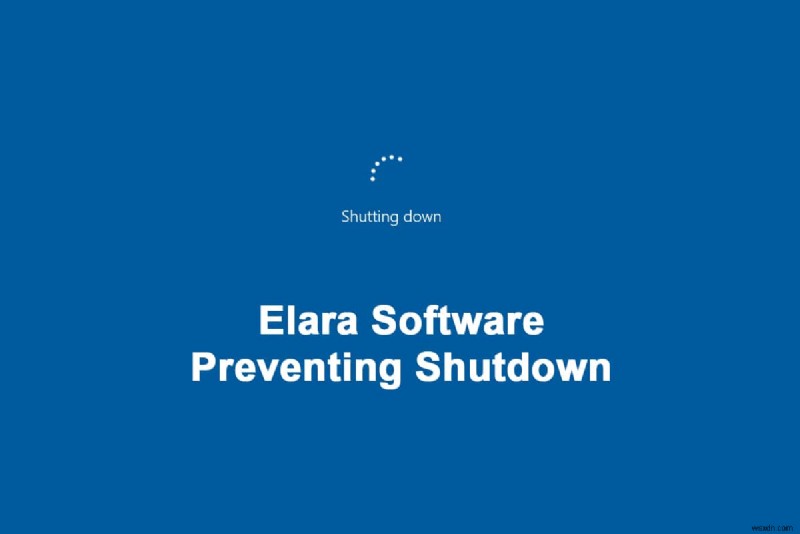 Windows 10でシャットダウンを妨げるElaraソフトウェアの原因と直し方