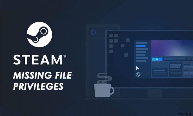 【Windows 10】Steamの「ファイル権限が不足しています」エラーを修正する7つの方法