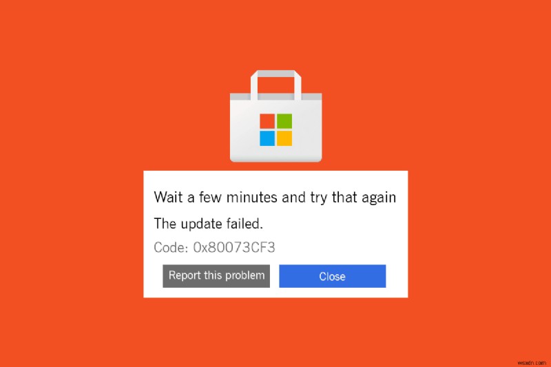 Windowsストアのエラーコード0x80073CF3を解決する完全ガイド