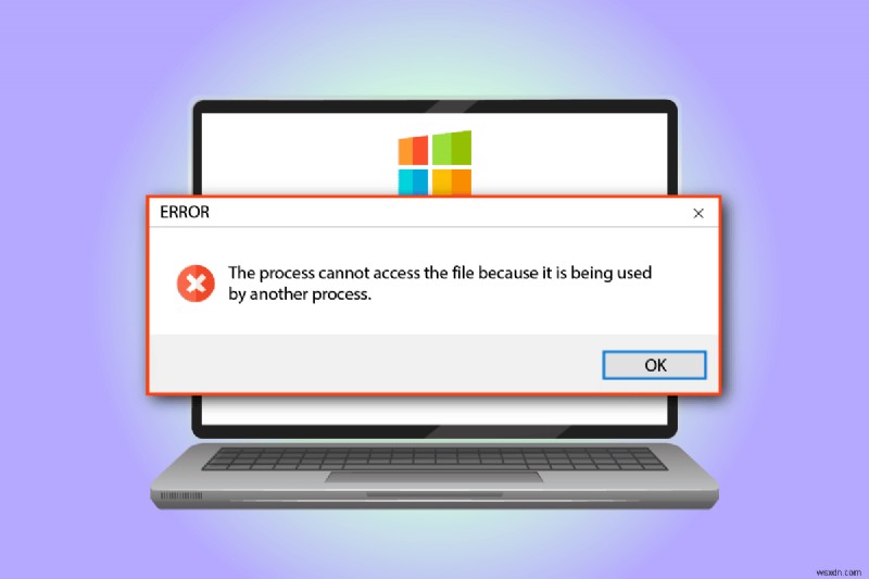 Windows 10で「別のプロセスが使用中のため、プロセスはファイルにアクセスできません」エラーを修正する方法