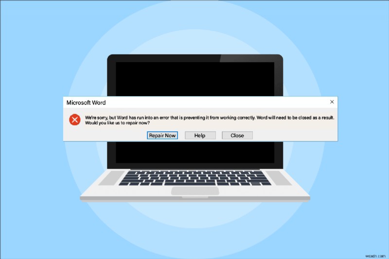 Windows 10で「申し訳ありません。Wordでエラーが発生しました」と表示される場合の9つの対処法