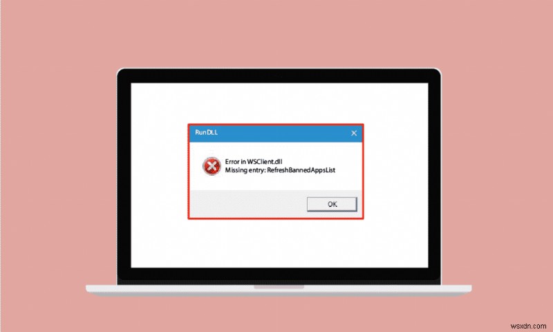 Windows 10でwsclient.dllエラーを修正する方法【12の解決策】