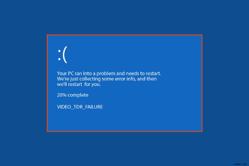 Windows 10でMSDNバグチェックVIDEO TDRエラー(ブルースクリーン)を修正する7つの方法