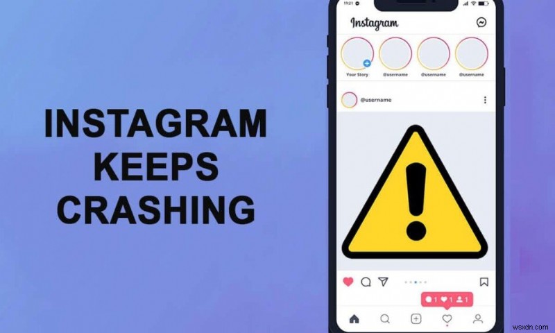 Instagramがクラッシュし続ける問題の原因と解決策6選