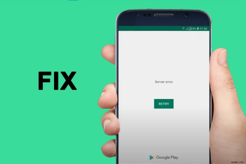 Google Playストアのサーバーエラーを解決する6つの対処法