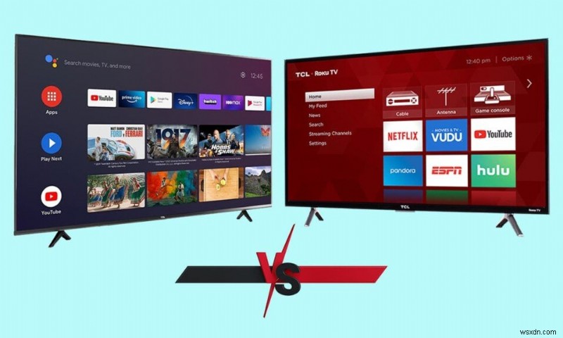 Android TVとRoku TV徹底比較!どちらのスマートTVプラットフォームが自分に合っている?