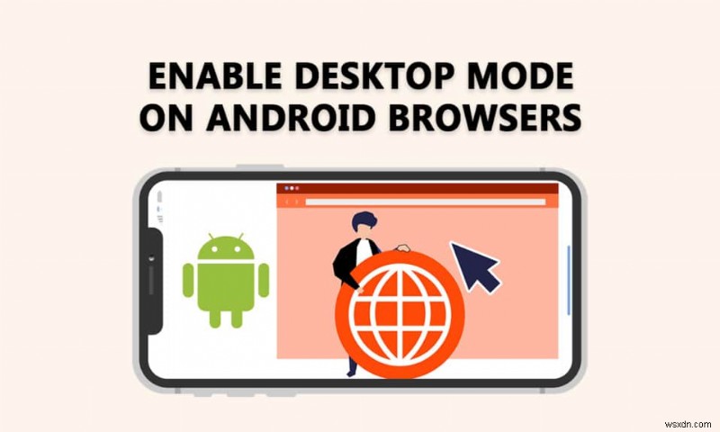 Androidブラウザでデスクトップモードを有効にする方法【Chrome・Firefox対応】