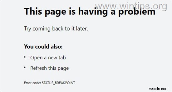 【解決済み】Chrome・Edgeで発生する「STATUS_BREAKPOINT」エラーの直し方9選