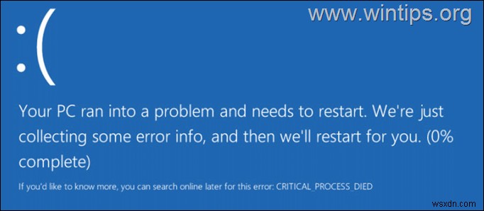 Windows 10で「CRITICAL_PROCESS_DIED」ブルースクリーンエラー(BSOD)を修正する方法