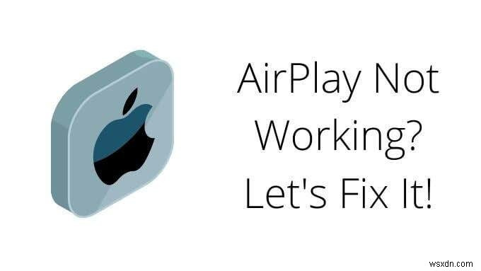 AirPlayが繋がらない・映らないときの対処法11選【原因別に徹底解説】